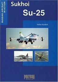 Sukhoi Su-25: Russian Aircraft in Action