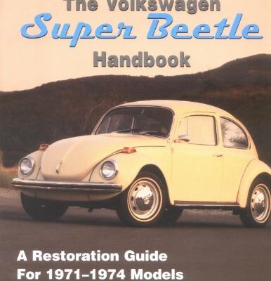 The Volkswagen Super Beetle Handbook : A Restoration Guide For 1971-1974 Models