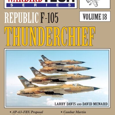 Republic F-105 Thunderchief - Warbirdtech Vol. 18                        18