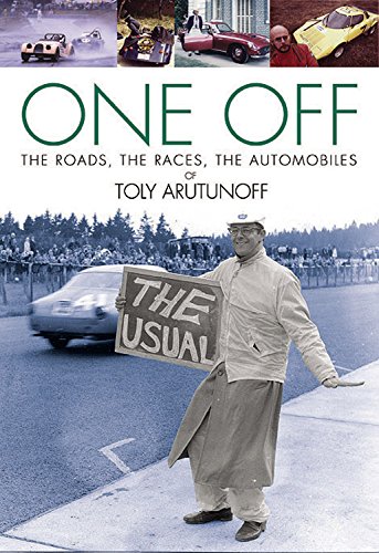 One Off: The Roads, The Races, The Automobiles of Toly Arutunoff