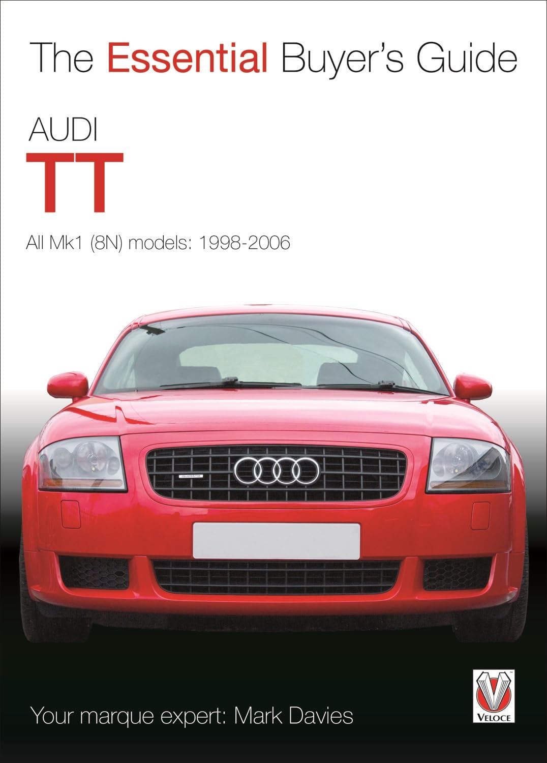 Audi TT: All Mk1 (8N) models: 1998-2006 (Essential Buyer's Guide)