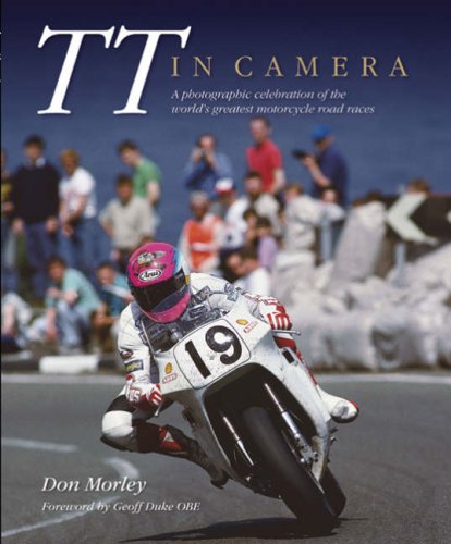 TT in Camera: A photographic celebration of the world’s greatest motorcycle road races