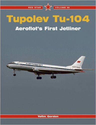 Tupolev Tu-104: Aeroflot’s First Jet