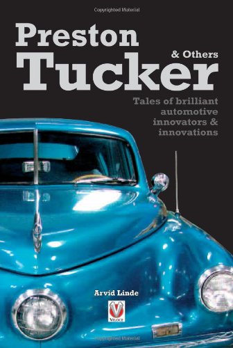 Preston Tucker & Others: Tales of Brilliant Automotive Innovations