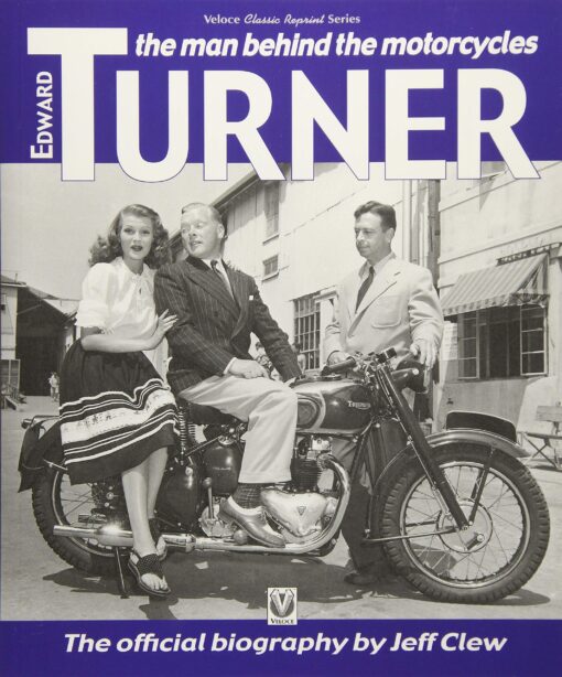 Edward Turner, The Man Behind the Motorcycles