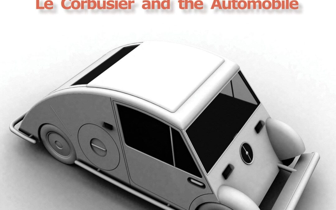 Voiture Minimum Le Corbusier and the Automobile