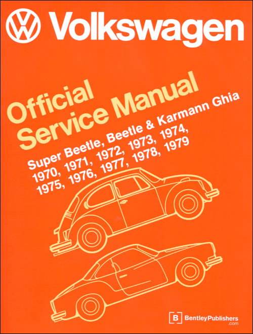 Volkswagen Super Beetle, Beetle & Karmann Ghia (Type 1) Service Manual 1970-1979