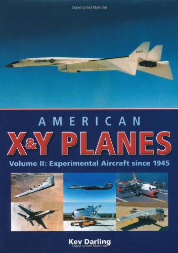 American X & Y Planes Vol. 2: Experimental Aircraft Since 1945