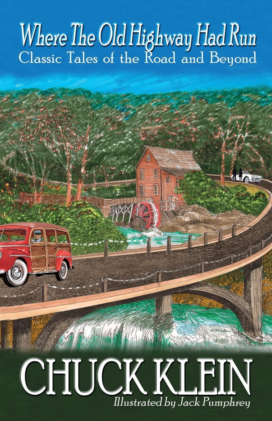 Where the Old Highway Had Run - Classic Tales of the Road and Beyond