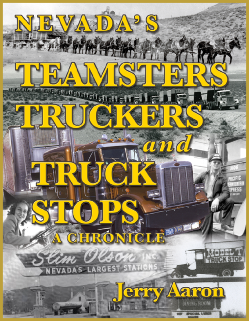 Nevada's Teamsters Truckers & Truck Stops A Chronicle