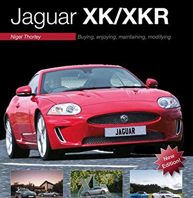You & Your Jaguar XK/XKR:  Buying, Enjoying, Maintaining, Modifying
