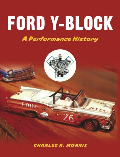 Ford Y-Block: A Performance History