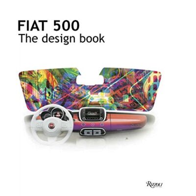 Fiat 500: the Design Book