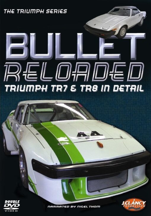 BULLET RELOADED:The Triumph TR7 & TR8 in Detail DVD