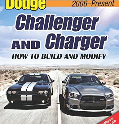Dodge Challenger and Charger: How to Build and Modify 2006-Present