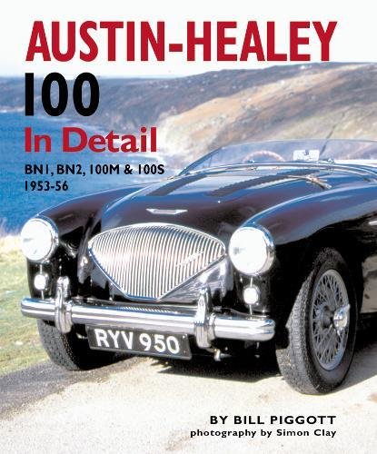 Austin-Healey 100 In Detail: BN1, BN2, 100M & 100S 1953-56