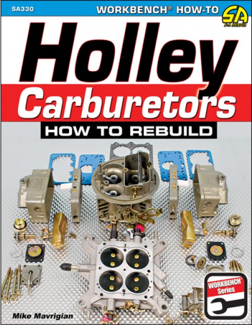How To Rebuild Holley Carburetors