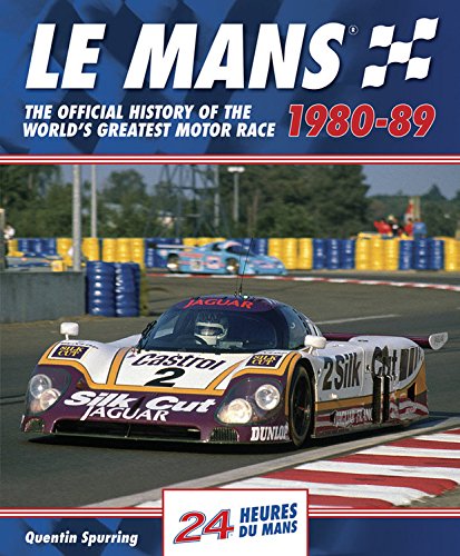 Le Mans 1980-89: The Official History Of The World’s Greatest Motor Race