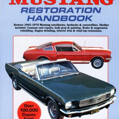 Mustang Restoration Handbook 1965-70