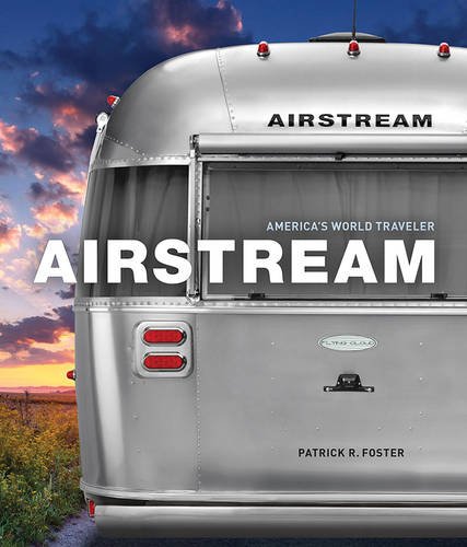 Airstream: America’s World Traveler