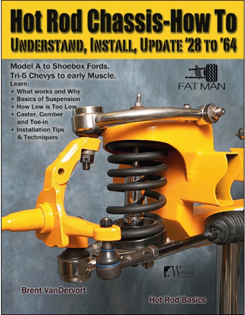 Hot Rod Chassis How-to: Understand, Install and Update ’28-’64