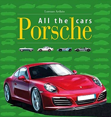 Porsche: all the Cars