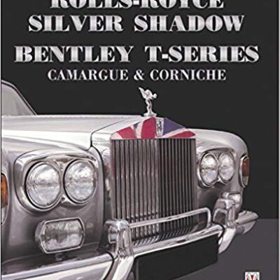 Rolls-Royce Silver Shadow/Bentley T-Series, Camargue & Corniche