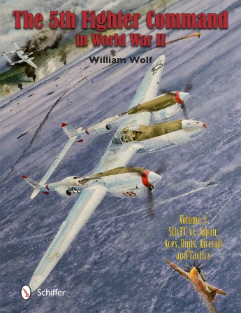 5th Fighter Command in WWII Vol.3: 5th FC vs. Japan – Aces, Units, Aircraft, and Tactics