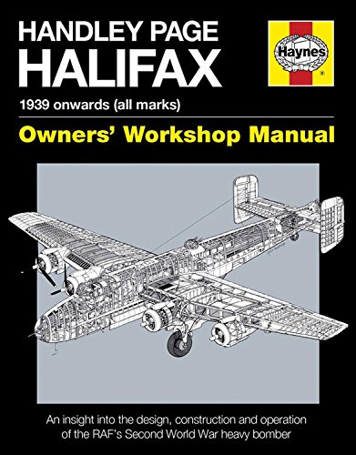 Handley Page Halifax 1939 onwards (all marks) (Owners’ Workshop Manual)