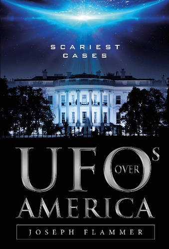 UFO’s Over America: Scariest Cases