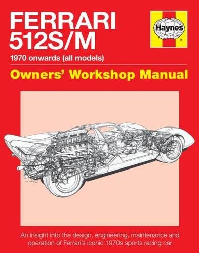 Ferrari 512 S/M 1970 onwards Owner’s Workshop Manual