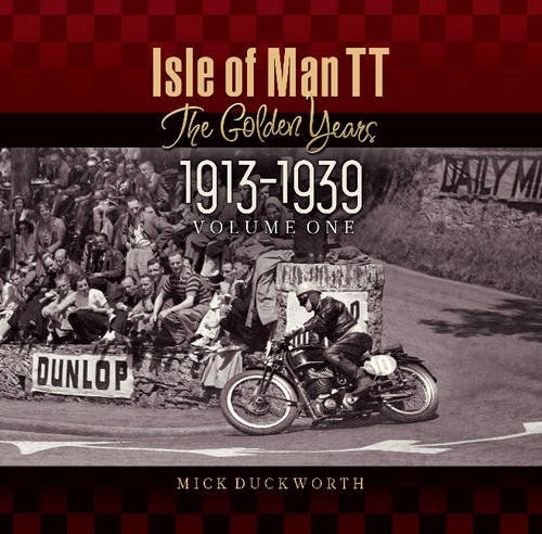 Isle of Man TT The Golden Years Vol. 1 1913-1939