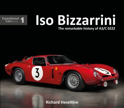 Iso Bizzarrini - The remarkable history of A3/C 0222 (Exceptional Cars)
