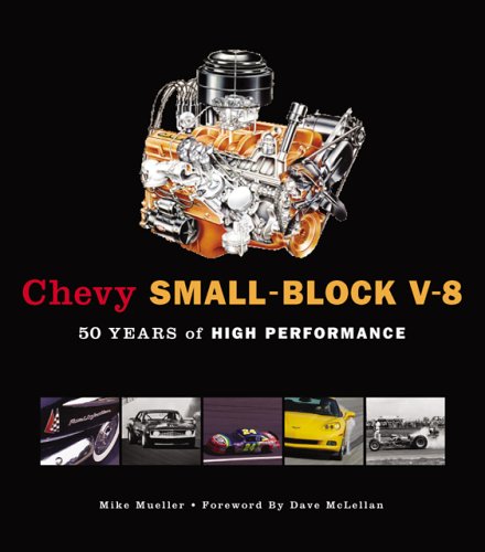 Chevy Small Block V-8 50 Years of High Performance