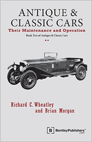 Antique and Classic Cars: Their Maintenance and Operation