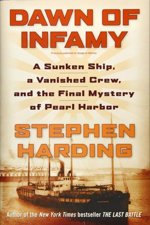 Dawn of Infamy: A Sunken Ship, a Vanished Crew, and the Final Mystery of Pearl Harbor