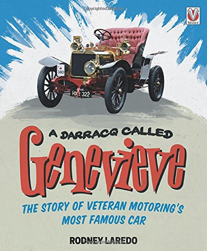 A Darracq called Genevieve: The Story of Veteran Motoring’s Most Famous Car