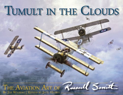 Tumult in the Clouds: The Aviation Art of Russell Smith