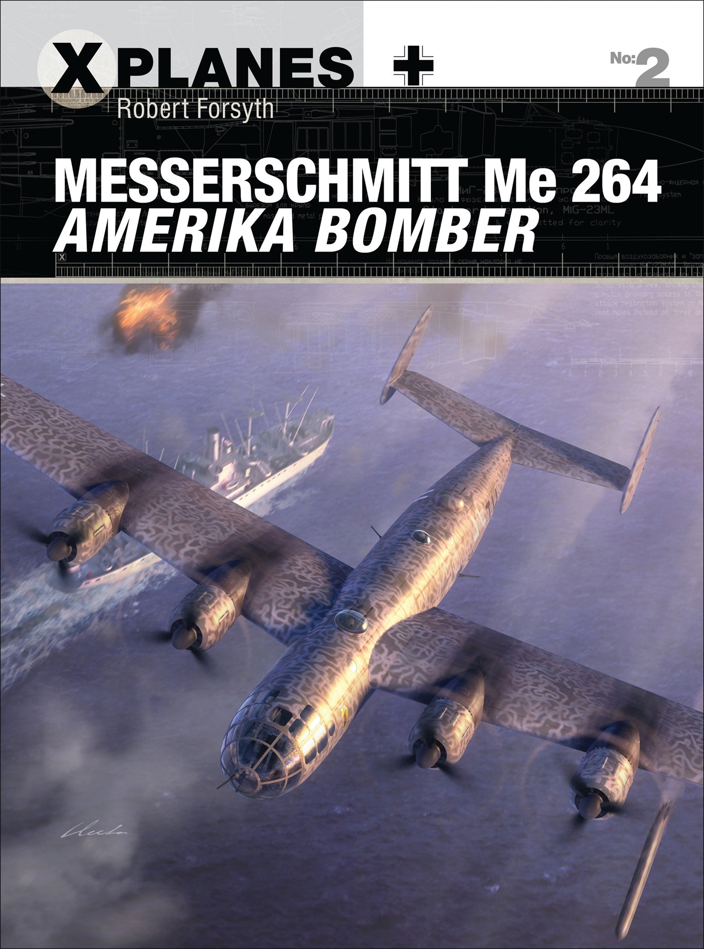 Messerschmitt Me 264 Amerika Bomber (X-Planes No 2)