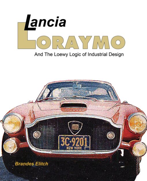 Lancia Loraymo - And the Loewy Logic of Industrial Design