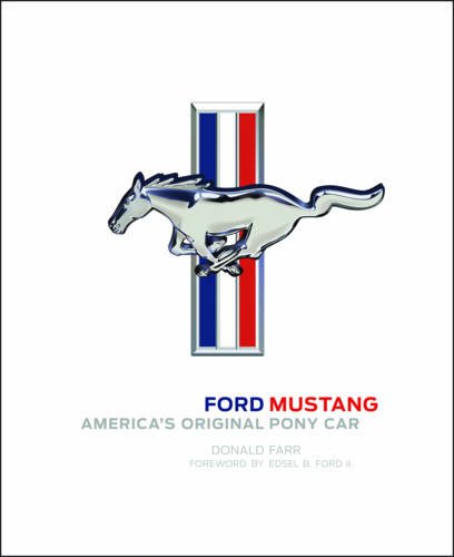 Ford Mustang: America’s  Original Pony Car