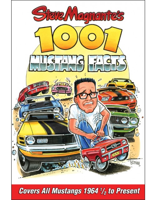 Steve Magnante’s 1001 Mustang Facts
