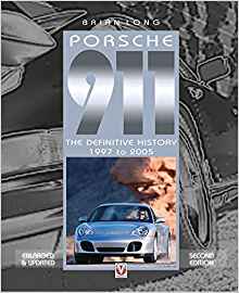Porsche 911 The Definitive History 1997-2005