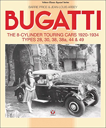 Bugatti - The 8-cylinder Touring Cars 1920-34
