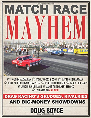 Match Race Mayhem: Drag Racing’s Grudges, Rivalries and Big-Money Showdowns