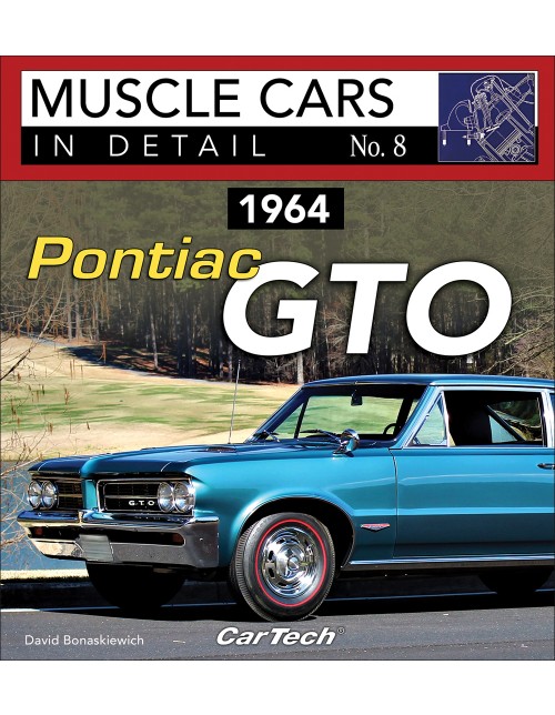 1964 Pontiac GTO: Muscle Cars In Detail No. 8