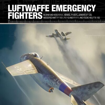 Luftwaffe Emergency Fighters: Blohm & Voss BV P.212 , Heinkel P.1087C, Junkers EF 128, Messerschmitt P.1101, Focke-Wulf Ta 183 and Henschel Hs P.135 (X-Planes, 4)