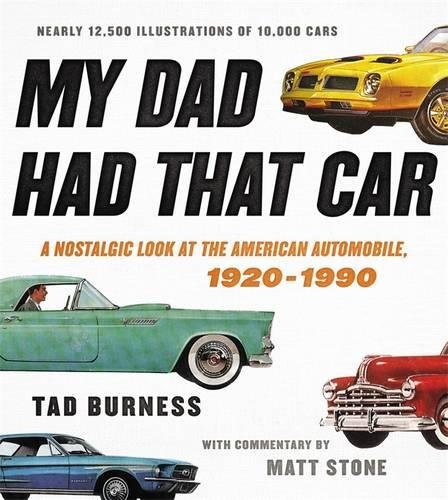 My Dad Had That Car: A Nostalgic Look at the American Automobile, 1920-1990