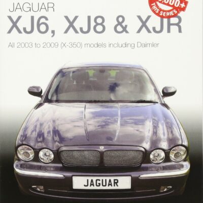 Jaguar XJ6, XJ8 & XJR: All 2003 to 2009 (X-350) models including Daimler (Essential Buyer's Guide)
