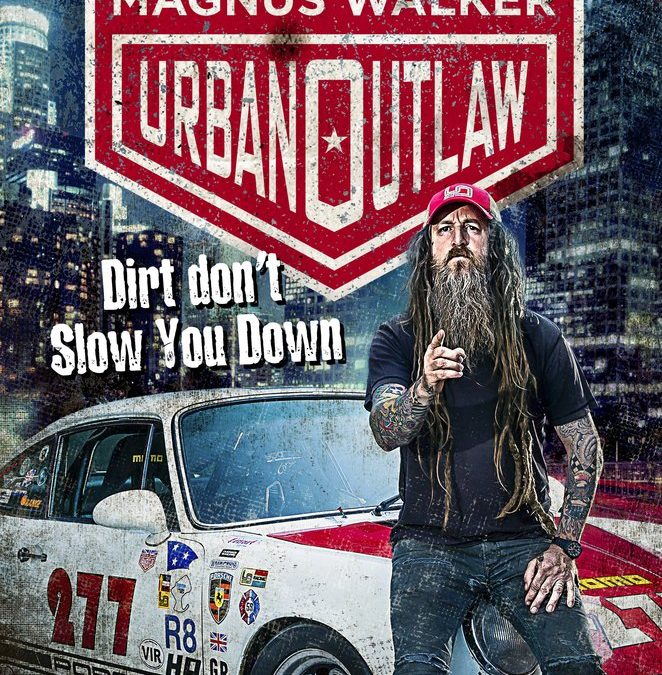 Urban Outlaw: Dirt Don’t Slow You Down